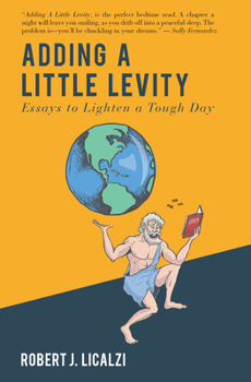 Paperback Adding a Little Levity: Essays to Lighten a Tough Day Book