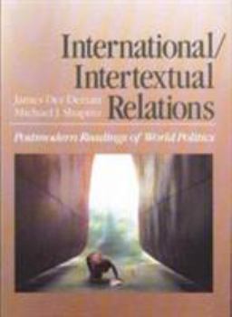 Paperback International/Intertextual Relations: Postmodern Readings of World Politics Book