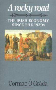 Paperback Rocky Road: The Irish Economy Since the 1920s Book