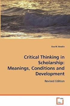Critical Thinking in Scholarship: Meanings, Conditions and Development