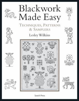 Paperback Blackwork Made Easy: Techniques, Patterns and Samplers Book
