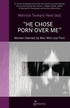 Paperback He Chose Porn Over Me: Women Harmed by Men Who Use Porn Book