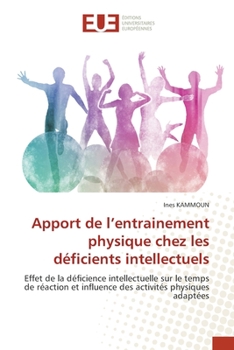 Paperback Apport de l'entrainement physique chez les déficients intellectuels [French] Book