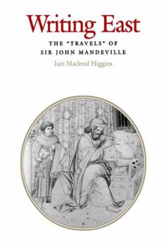 Hardcover Writing East: The Travels of Sir John Mandeville Book