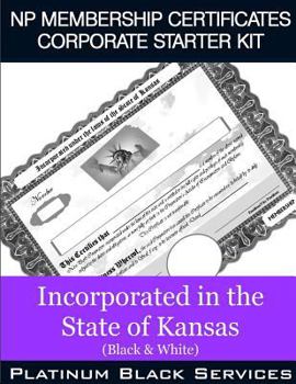 Paperback NP Membership Certificates Corporate Starter Kit: Incorporated in the State of Kansas (Black & White) Book