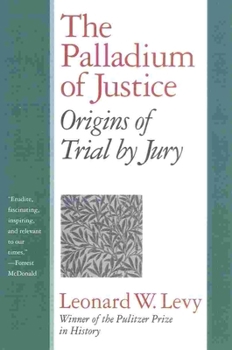 Paperback The Palladium of Justice: Origins of Trial by Jury Book