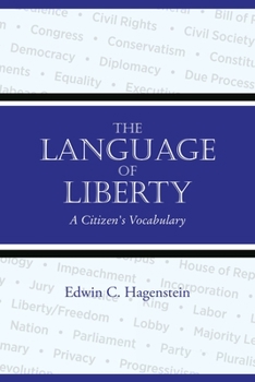 The Language of Liberty : A Citizen's Vocabulary
