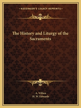 Paperback The History and Liturgy of the Sacraments Book