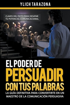 Paperback El Poder de Persuadir con tus Palabras [Spanish] Book