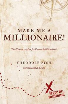 Paperback Make Me a Millionaire!: The Treasure Map for future millionaires! Book
