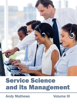 Hardcover Service Science and Its Management: Volume III Book