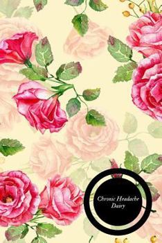 Paperback Chronic Headache Diary: Portable Headache Dairy Log- Migraine Tracking Log Book- Management & Monitoring -Record Severity, Triggers, Duration, Book