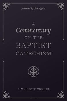 Paperback A Commentary on the Baptist Catechism Book