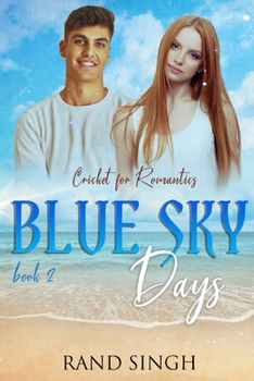 Paperback Cricket for Romantics Book 2: Blue Sky Days Book