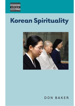 Korean Spirituality - Book  of the Dimensions of Asian Spirituality