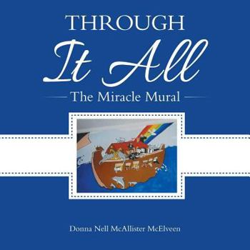Paperback Through It All: The Miracle Mural Book