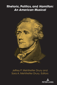 Paperback Rhetoric, Politics, and Hamilton: An American Musical Book
