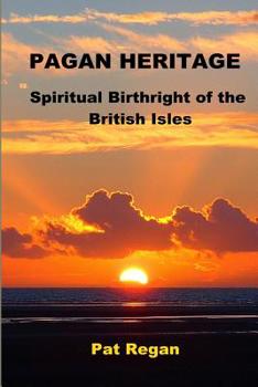 Paperback Pagan Heritage: Spiritual Birthright of the British Isles Book