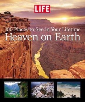 Hardcover Heaven on Earth: 100 Places to See in Your Lifetime Book