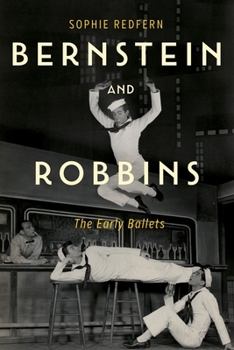 Hardcover Bernstein and Robbins: The Early Ballets Book