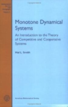 Paperback Monotone Dynamical Systems: An Introduction to the Theory of Competitive and Cooperative Systems (Mathematical Surveys and Monographs, 41) Book