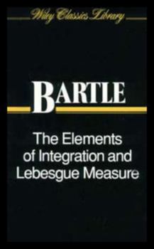 Paperback The Elements of Integration and Lebesgue Measure Book