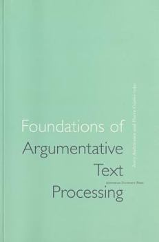 Paperback Foundations of Argumentative Text Processing (Studies in Writing) Book