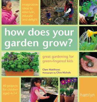 Hardcover How Does Your Garden Grow?: Great Gardening for Green-Fingered Kids Book