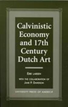 Paperback Calvinistic Economy and 17th Century Dutch Art Book