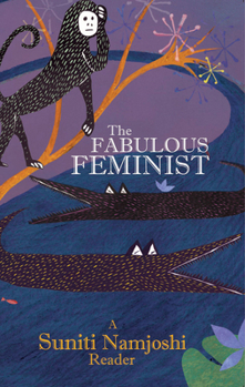 Hardcover The Fabulous Feminist: A Suniti Namjoshi Reader Book