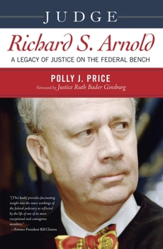 Hardcover Judge Richard S. Arnold: A Legacy of Justice on the Federal Bench Book