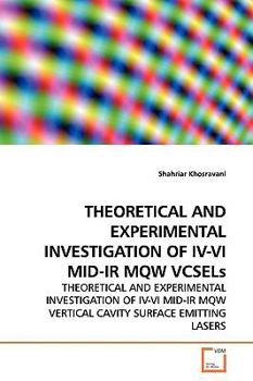 Paperback THEORETICAL AND EXPERIMENTAL INVESTIGATION OF IV-VI MID-IR MQW VCSELs Book