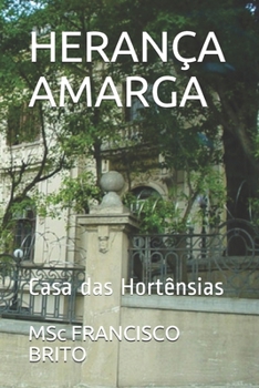 Paperback Herança Amarga: Casa das Hortênsias [Portuguese] Book