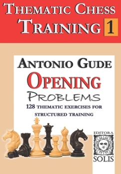 Thematic Chess Training: Book 1 - Opening Problens