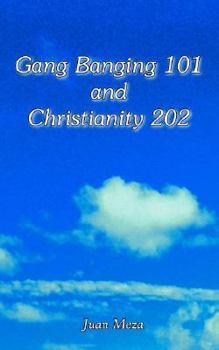 Paperback Gang Banging 101 and Christianity 202 Book