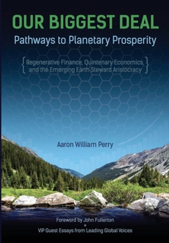 Paperback Our Biggest Deal: Pathways to Planetary Prosperity Book