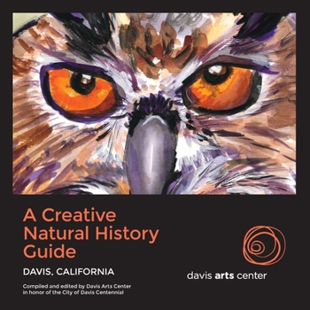 Paperback A Creative Natural History Guide: Davis, California Book