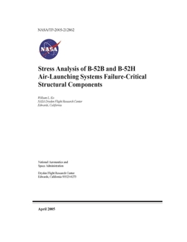 Paperback Stress Analysis of B-52B and B-52H Air-Launching Systems Failure-Critical Structural Components Book