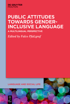 Hardcover Public Attitudes Towards Gender-Inclusive Language: A Multilingual Perspective Book