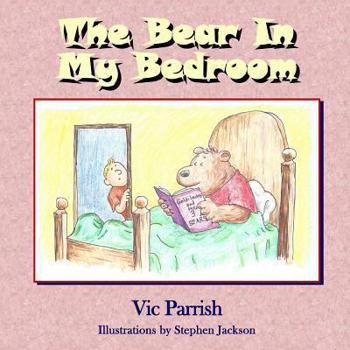 Paperback The Bear In My Bedroom Book