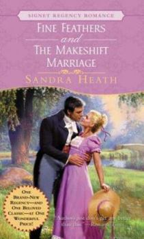 Paperback Fine Feathers And The Makeshift Marriage (Signet Regency Romance) Book