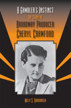 Paperback A Gambler's Instinct: The Story of Broadway Producer Cheryl Crawford Book