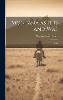 Hardcover Montana as it is and Was: 1966 Book