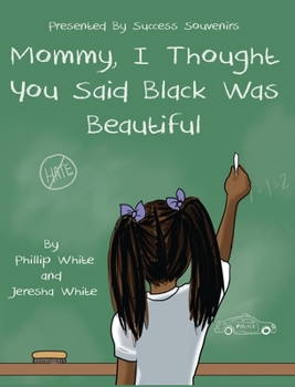 Hardcover Mommy, I Thought You Said Black Was Beautiful Book