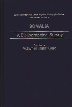 Somalia: A Bibliographical Survey (African Special Bibliographic Series)