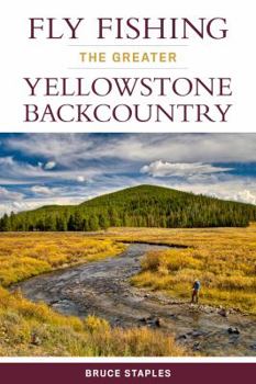 Paperback Fly Fishing the Greater Yellowstone Backcountry Book