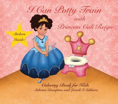 Paperback I Can Potty Train with Princess Cali Reign : Coloring Book for Kids Book