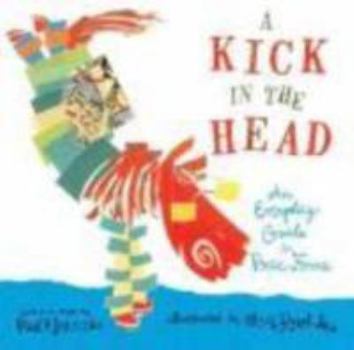 Hardcover A Kick in the Head: An Everyday Guide to Poetic Forms Book