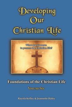 Paperback Developing Our Christian Life Book