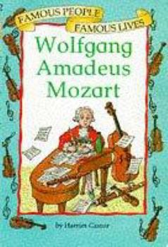 Wolfgang Amadeus Mozart - Book  of the Famous People Famous Lives